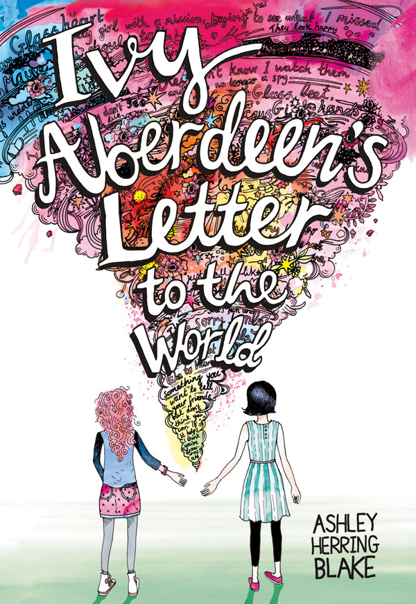 Ivy Aberdeen’s Letter to the World by Ashley Herring Blake